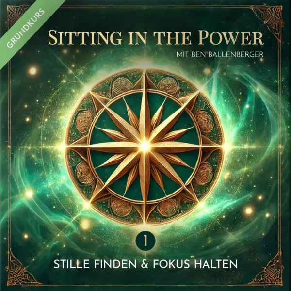 meditation-innere-stille-fokus-sitting-power Geführte Meditation für innere Stille und Fokus - Sitting in the Power Einsteiger-Kurs