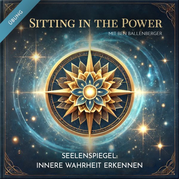 meditation-seelenspiegel-wahres-selbst-erkennen Seelenspiegel Meditation zur Erkennung des wahren Selbst und der eigenen Natur