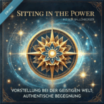 Vorstellung bei der geistigen Welt - Authentische Begegnung